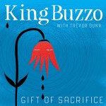 King Buzzo with Trevor Dunn: Gift of Sacrifice LP